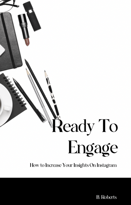 Ready To Engage: How To Increase Your Insights On Instagram